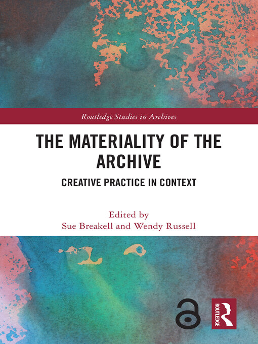 Title details for The Materiality of the Archive by Sue Breakell - Available